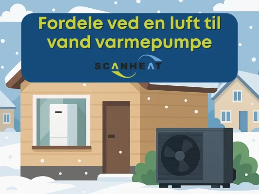 fordele ved en luft til vand varmepumpe