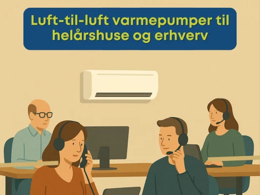 Luft-til-luft varmepumper til helårshuse og erhverv