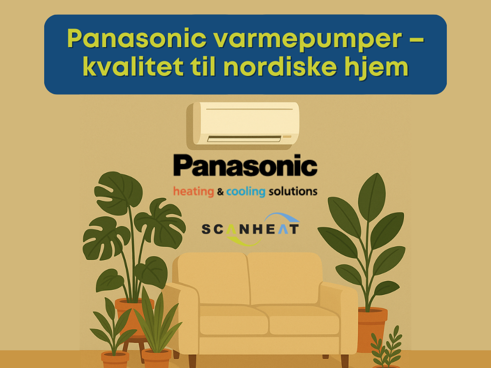 Panasonic varmepumper – kvalitet til nordiske hjem