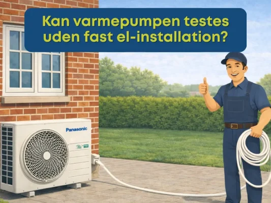 Kan varmepumpen testes uden fast el-installation