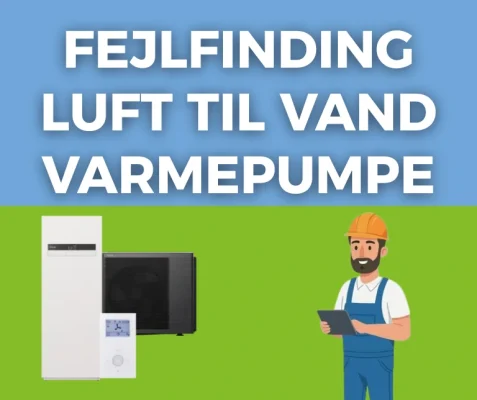 fejlfinding luft til vand varmepumpe