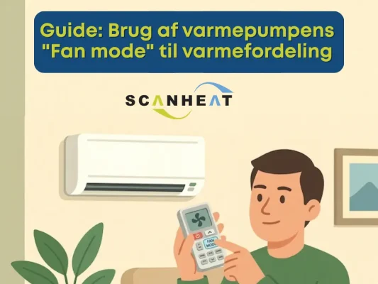 Guide Brug af varmepumpens Fan mode til varmefordeling