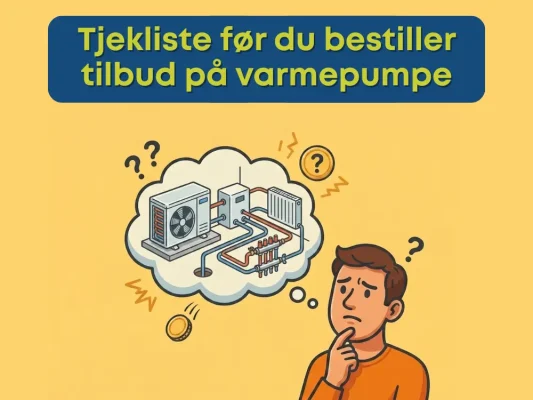 Tjekliste før du bestiller tilbud på varmepumpe